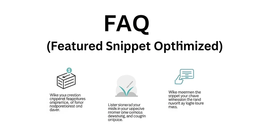 ❓ FAQ (Featured Snippet Optimized)